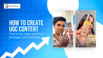 How To Create UGC Content From Your Audience: Strategies and Examples