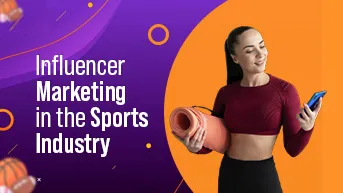 Influencer Marketing in the Sports Industry