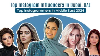 Top Instagram Influencers In Dubai, UAE - Top Instagrammers in Middle East (2024)