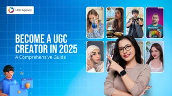 What is UGC Creatos and How To Become One in 2025? Step By Step Guide
